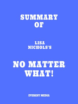 cover image of Summary of Lisa Nichols's No Matter What!